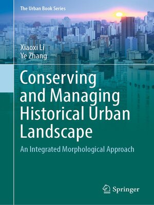 cover image of Conserving and Managing Historical Urban Landscape